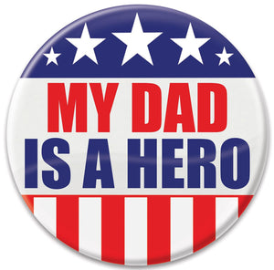 My Dad Is A Hero Button - Bulk 6 Pack