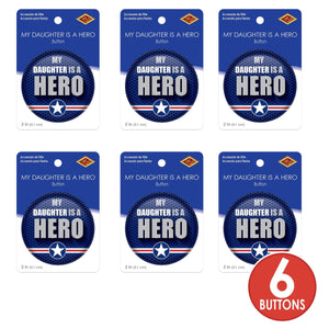 Beistle My Daughter Is A Hero Button (Case of 6)