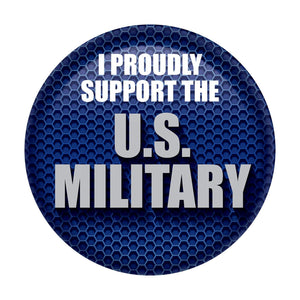 I Proudly Support U S Military Button - Bulk 6 Pack