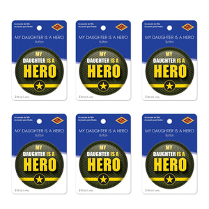 Beistle My Daughter Is A Hero Button (Case of 6)