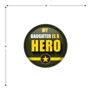 Beistle My Daughter Is A Hero Button (Case of 6)