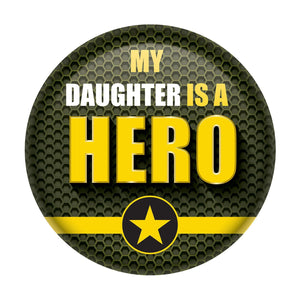 My Daughter Is A Hero Button- Army - Bulk 6 Pack