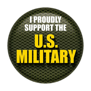 I Proudly Support The US Military Button - Green - Bulk 6 Pack