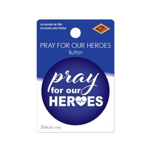 Beistle Pray For Our Heroes Button (Case of 6)