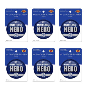 Beistle My Daughter Is A Hero Button (Case of 6)