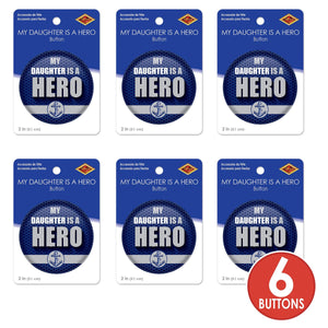 Beistle My Daughter Is A Hero Button (Case of 6)