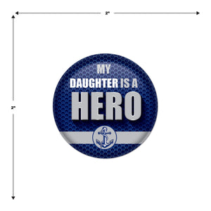 Beistle My Daughter Is A Hero Button (Case of 6)