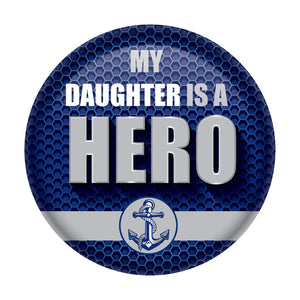 My Daughter Is A Hero Button- Navy - Bulk 6 Pack