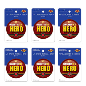 Beistle My Daughter Is A Hero Button (Case of 6)