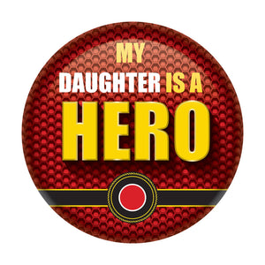 My Daughter Is A Hero Button- Marines - Bulk 6 Pack