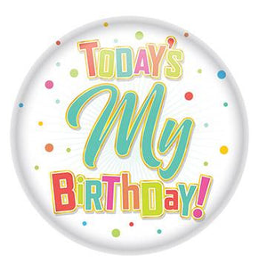 Today's My Birthday Button - Bulk 6 Pack