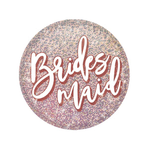 Bridesmaid Button - Bulk 6 Pack