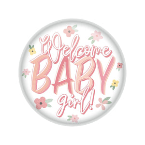 Welcome Baby Girl! Button - Bulk 6 Pack